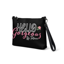 Load image into Gallery viewer, Hello Gorgeous Crossbody bag