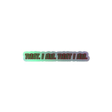 Load image into Gallery viewer, THAT Holographic stickers